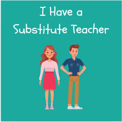I Have a Substitute Teacher kit cover
