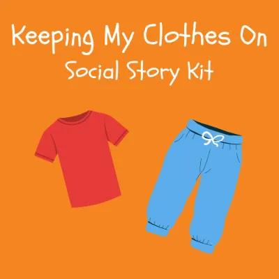 Keeping My Clothes On Social Story Kit kit cover