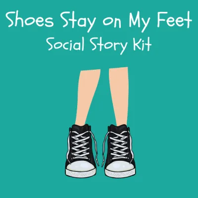 Shoes Stay on My Feet Social Story Kit kit cover