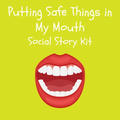 Putting Things in My Mouth Social Story Kit kit cover
