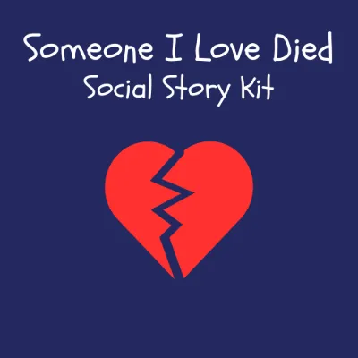 Someone I Love Died Social Story Kit kit cover