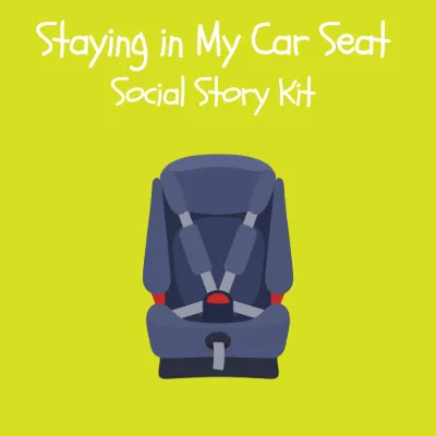 Staying in My Car Seat Social Story Kit kit cover