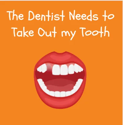 The Dentist Needs to Take Out My Tooth kit cover